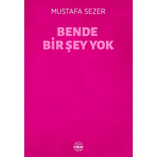 BENDE BİR ŞEY YOK