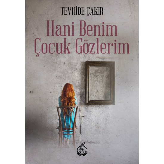 HANİ BENİM ÇOCUK GÖZLERİM