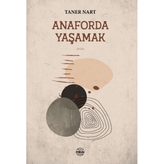 ANAFORDA YAŞAMAK ANAFORDA YAŞAMAK