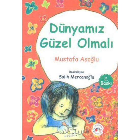 Dünyamız Güzel Olmalı Dünyamız Güzel Olmalı