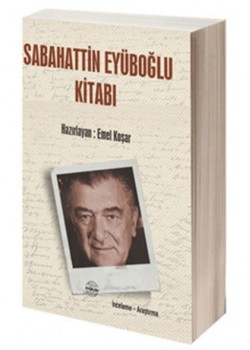 Sabahattin Eyüboğlu Kitabı, Emel Koşar, İnceleme Araştırma