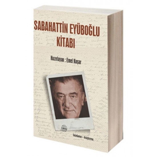 Sabahattin Eyüboğlu Kitabı, Emel Koşar, İnceleme Araştırma