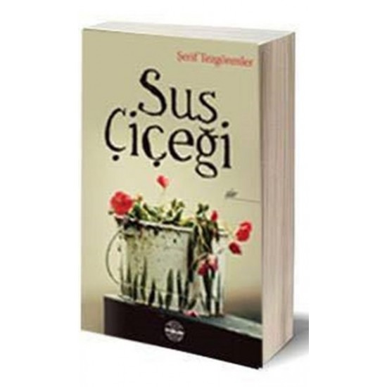 Sus Çiçeği Sus Çiçeği
