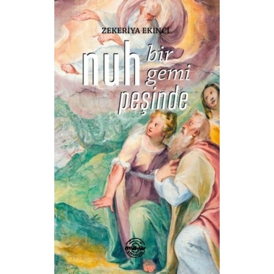 Nuh Bir Gemi Peşinde Nuh Bir Gemi Peşinde