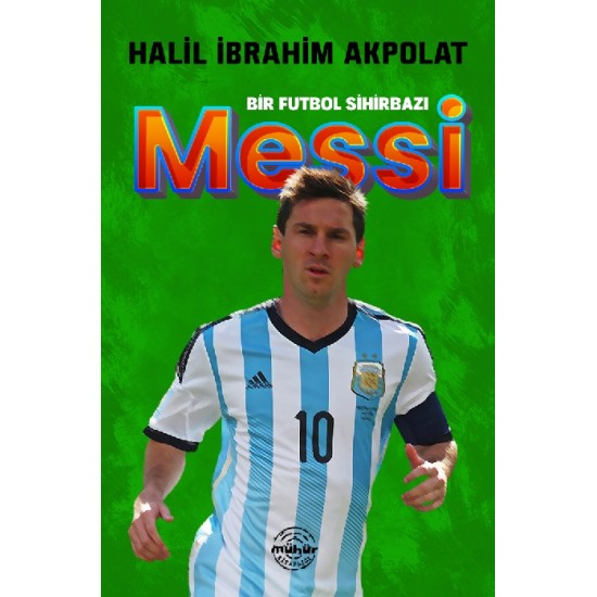 BİR FUTBOL SİHİRBAZI: MESSİ