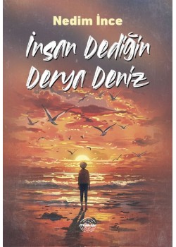 İNSAN DEDİĞİN DERYA DENİZ