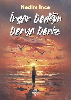 İNSAN DEDİĞİN DERYA DENİZ