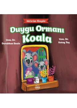 Doktordan Hikâyeler DUYGU ORMANI KOALA